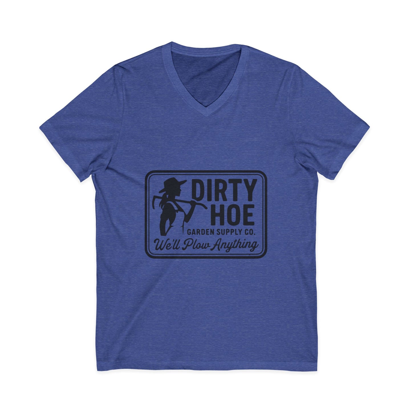 Dirty Hoe Garden Tee — "Dirty Hoe" Garden Supply Co. V‑Neck T‑Shirt