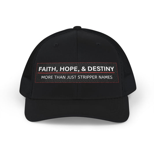 Snapback Trucker Cap – “Faith, Hope, & Destiny” Embroidered Patch