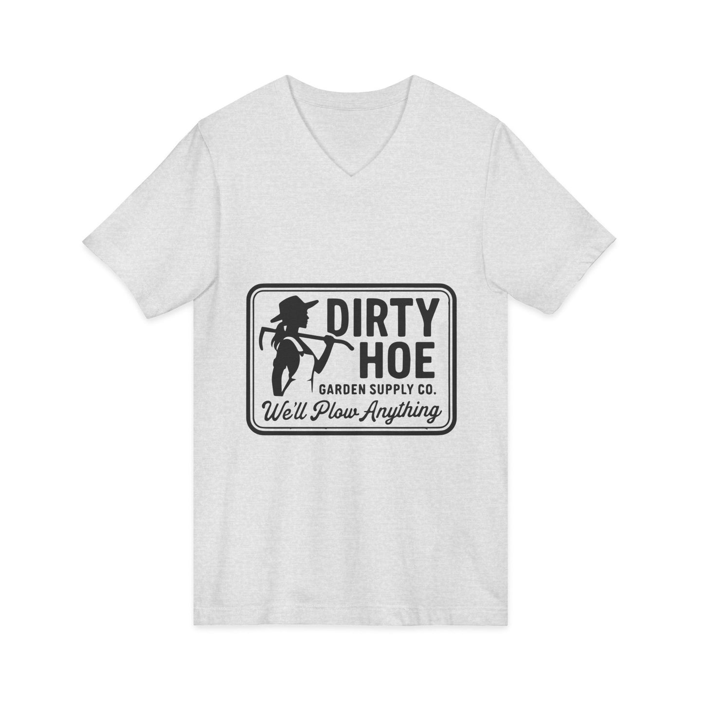 Dirty Hoe Garden Tee — "Dirty Hoe" Garden Supply Co. V‑Neck T‑Shirt